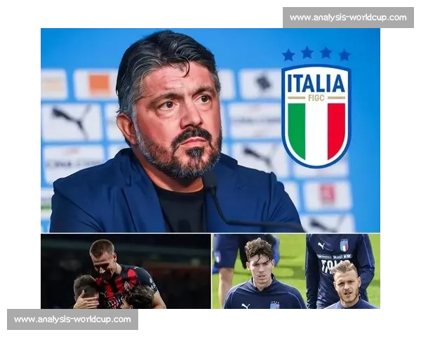 加图索执掌蓝衣军团！目标直指世界杯，重建铁血精神